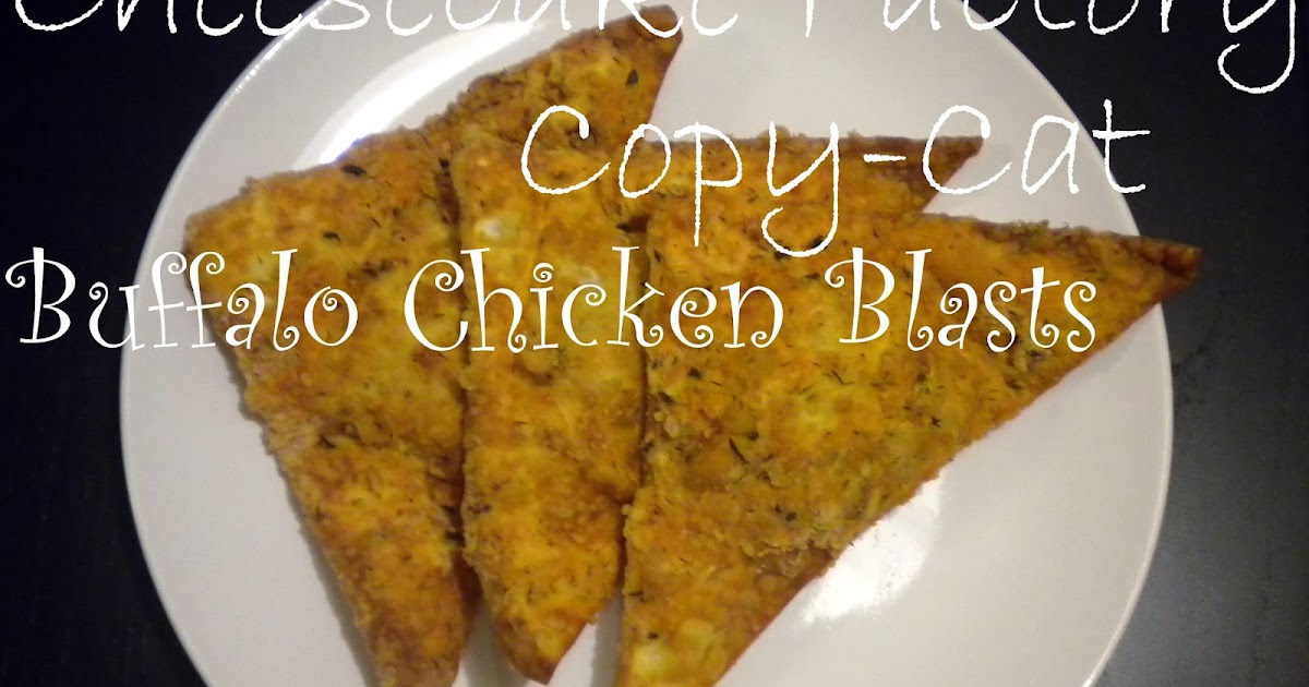 From Charlotte, With Love Cheesecake Factory CopyCat Buffalo Chicken