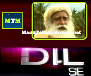 Sadhguru Jaggi Vasudev in Dil Se