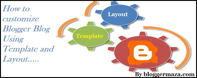 how-to-customize-blogger-blog-using-template-and-layout