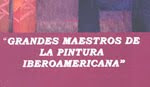 Grandes Maestros de la Pintura Iberoamericana