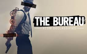 THE BUREAU XCOM DECLASSIFIED THE BUREAU XCOM DECLASSIFIED