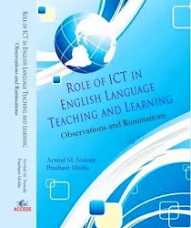 Role of ICT in English Language Teaching and Learning: Observations and Ruminations