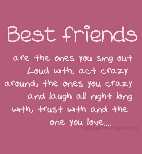 Best friends are the ones you sing out loud Saying Pictures