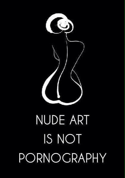 NUDE ART IS NOT PORNOGRAPHY