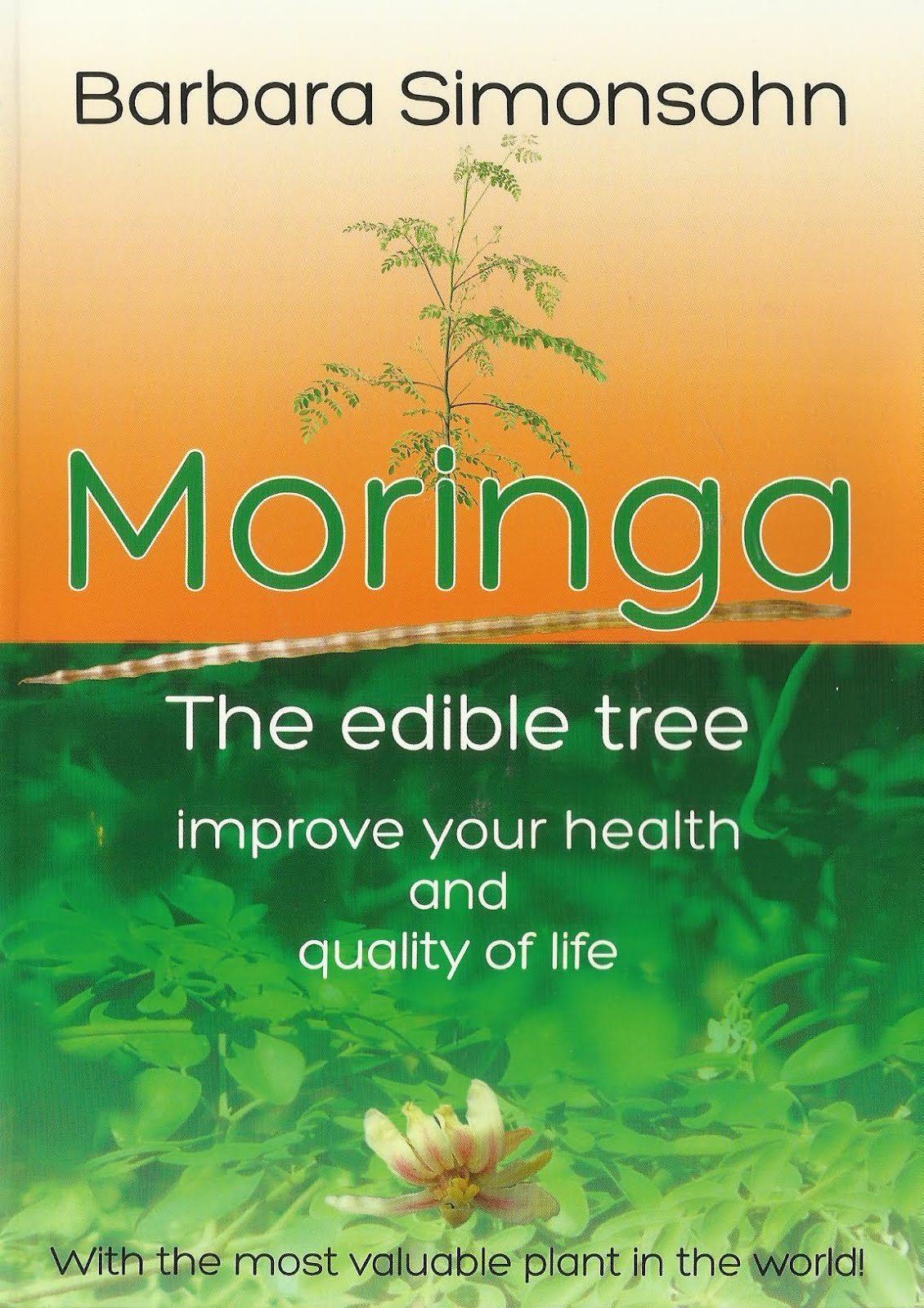 Moringa - The edible Tree