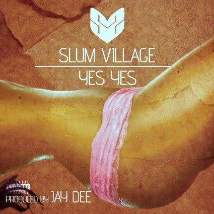 Slum Village (@slumvillage) - "Yes Yes" :Prod. by @OfficialJDilla1