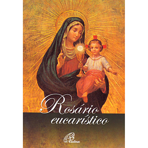 EU TENHO DEUS E DEUS ME TEM.: Rosário Eucarístico