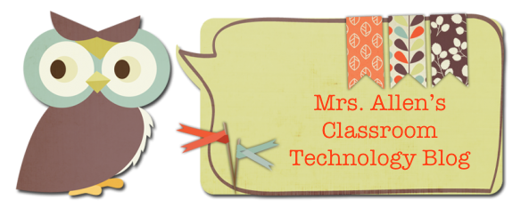 Mrs Allen's Classroom Technology Blog