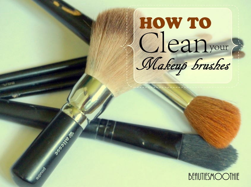 BeautieSmoothie HOW TO CLEAN YOUR MAKEUP BRUSHES TUTORIAL