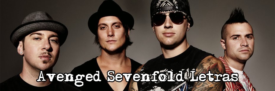 Avenged Sevenfold Letras