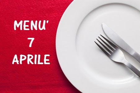 7 aprile menù