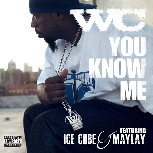 iTunes Warehouse WC You Know Me (feat. Ice Cube & Maylay) Single