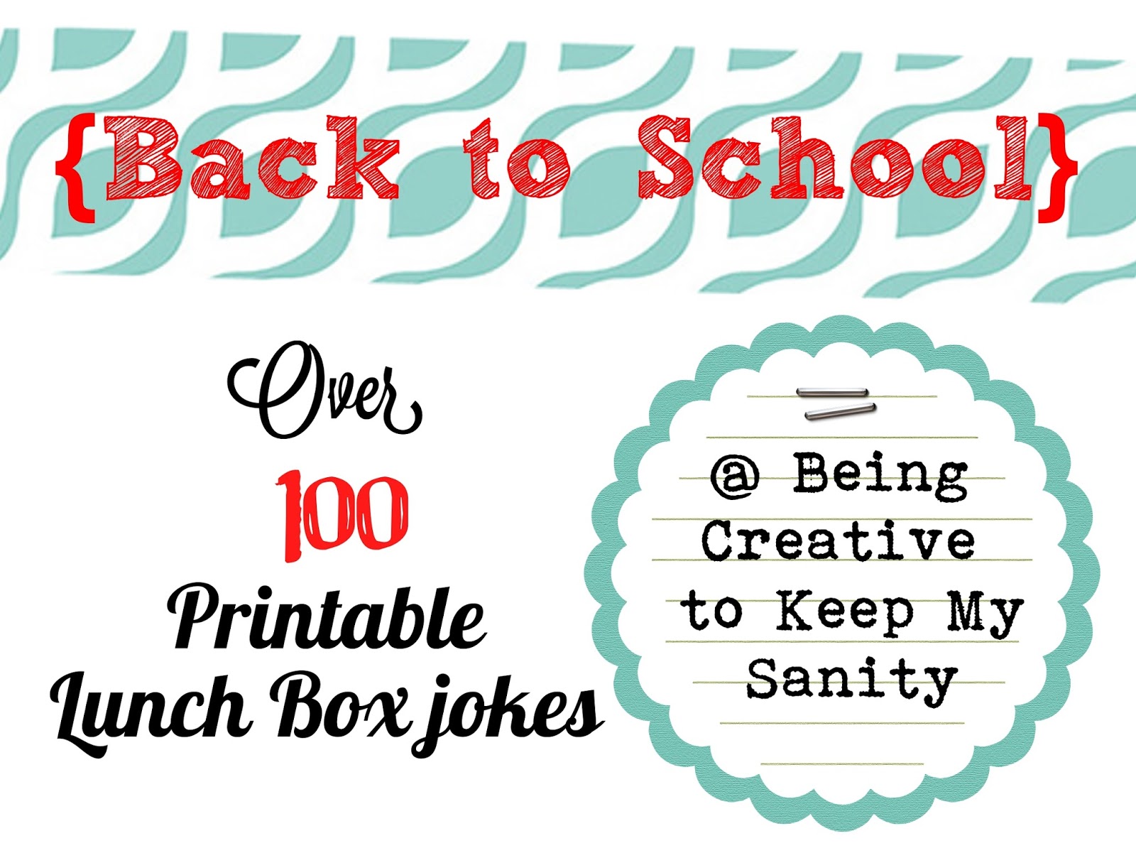 Being creative to keep my sanity Back to School Lunch Box Jokes