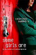Worth Checking Out!: Some Girls Are by Courtney Summers