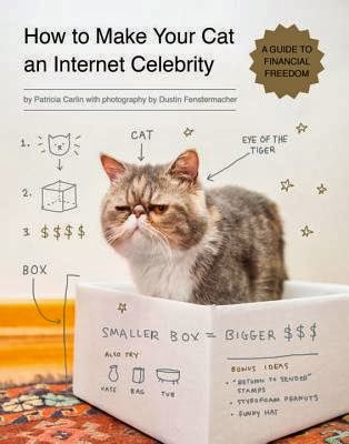 How to Make Your Cat an Internet Celebrityby Patricia Carlin