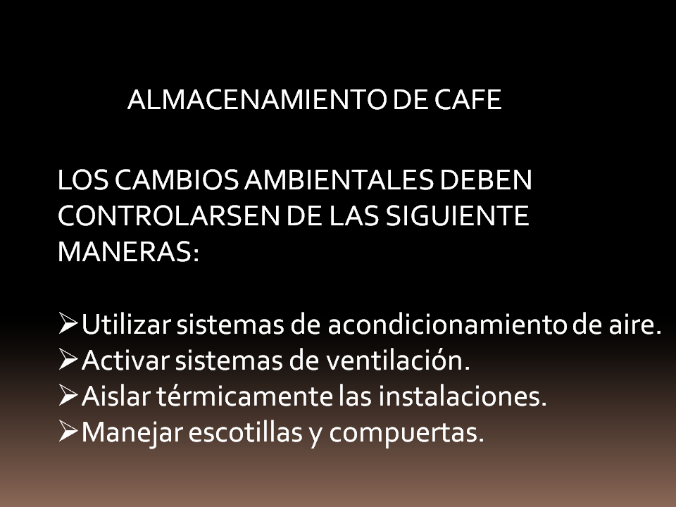 ASESORÍA CAFETERA: ALMACENAMIENTO DE CAFE