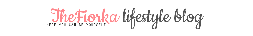 Lifestyle blog by Fiorka