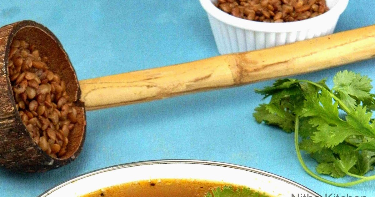 Nitha Kitchen Kollu Rasam Horsegram Soup Lentil Soup