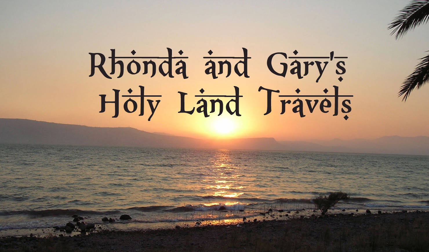 Rhonda & Gary's Holy Land Travels