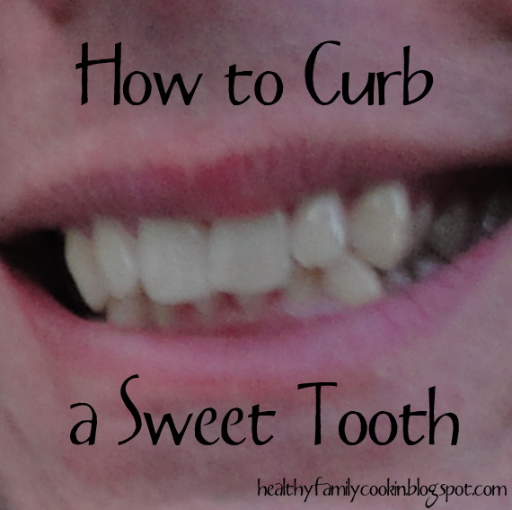 Healthy Family Cookin' Frugal Friday How to Curb a Sweet Tooth