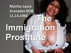 The Immigration Prostitute Martha Laura Granados DOB 11/14/1966