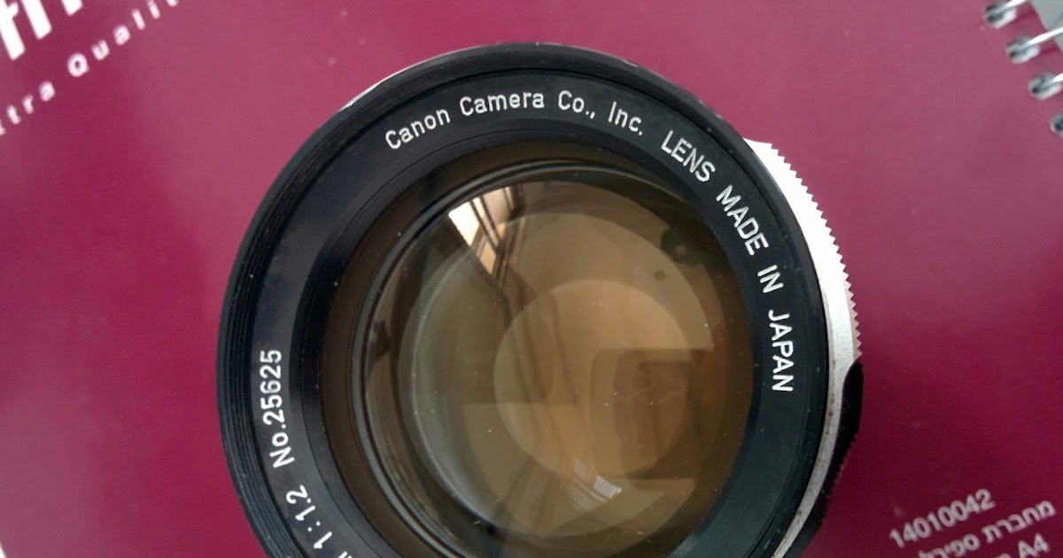 Canon FL mount 58mm f 1.2 The Lens Fixer (and few Cameras)