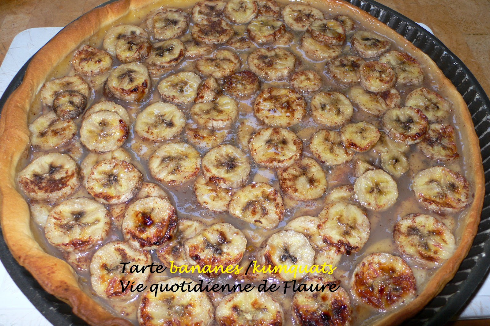 Tarte bananes / kumquats