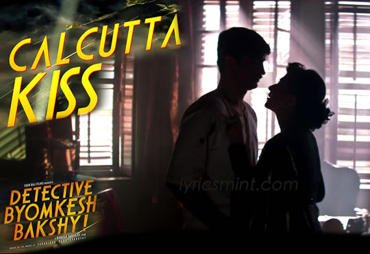 Calcutta Kiss from Detective Byomkesh Bakshy