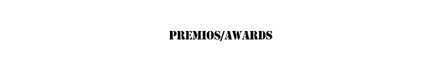 PREMIOS-AWARDS