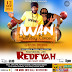 IWAN Birthday Concert With Redfyah, Flyer Designed By Dangles Graphics #DanglesGfx ( @Dangles442Gh ) Call/WhatsApp: +233246141226.