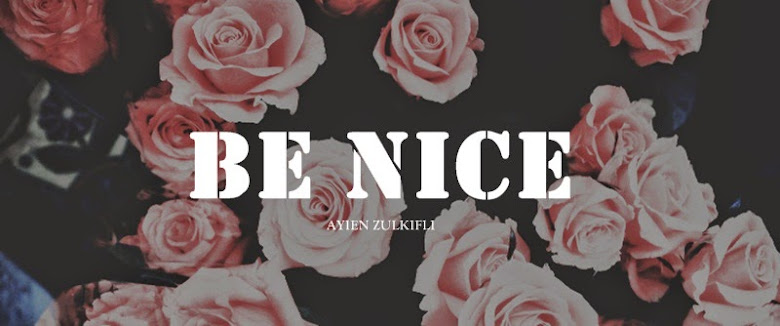 BE NICE