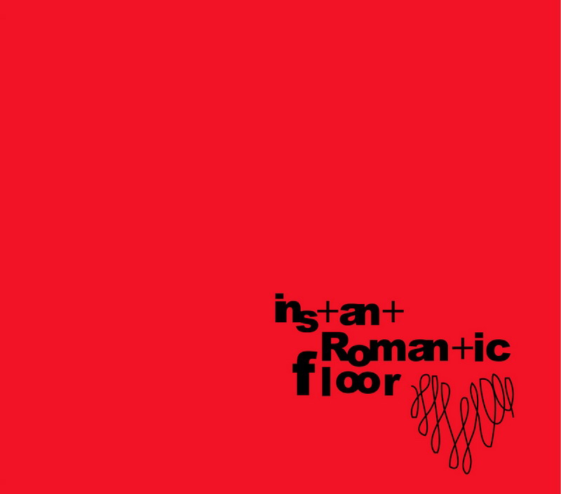 Instant Romantic Floor – Instant Romantic Floor