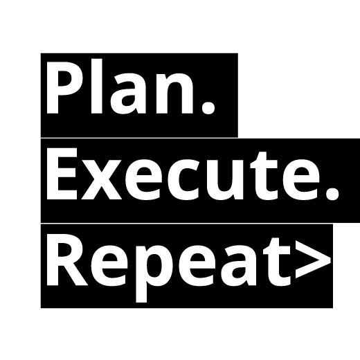 Plan.Execute.Repeat