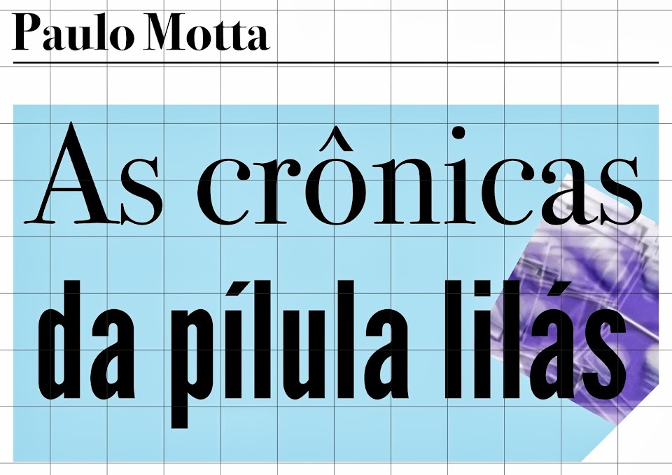 As Crônicas da Pílula Lilás