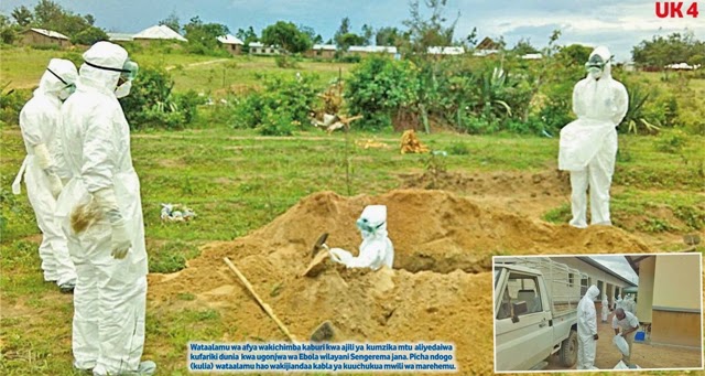 MTU Aliyesadikiwa Kuwa na Ugonjwa wa Ebola Sengerema Mwanza, Azikwa kwa Taadhari Kubwa