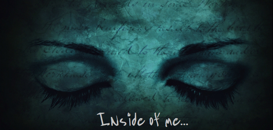 Inside of me...