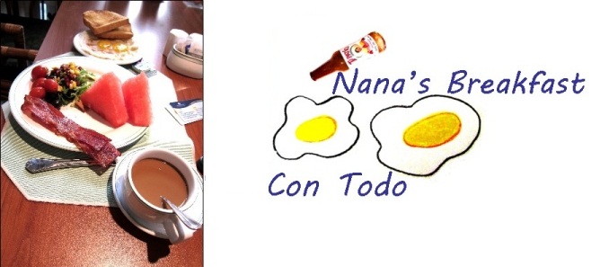 Nana's Breakfast Con Todo