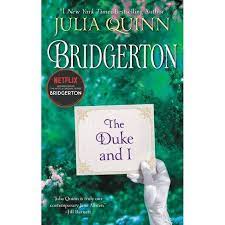 The Duke and I, a really fun story by Julia Quinn