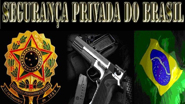 SEGURANÇA PRIVADA DO BRASIL