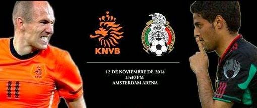 México Vs Holanda en vivo 2014 Partido Amistoso "La Revancha" - DIARIO