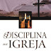 Disciplina na Igreja - Jim Elliff e Daryl Wingerd