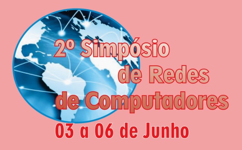 2º Simpósio de Redes de Computadores - Pires do Rio - GO.