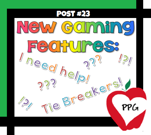 Teacher Gameroom: New Gaming Features: Tie Breakers and Help!