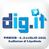 Firenze 4 - 5 luglio - Dig.it. Il giornalismo digitale. Dall'open journalism al citizen journalism: opinioni a confronto