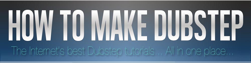 HOW TO MAKE DUBSTEP DRUMS