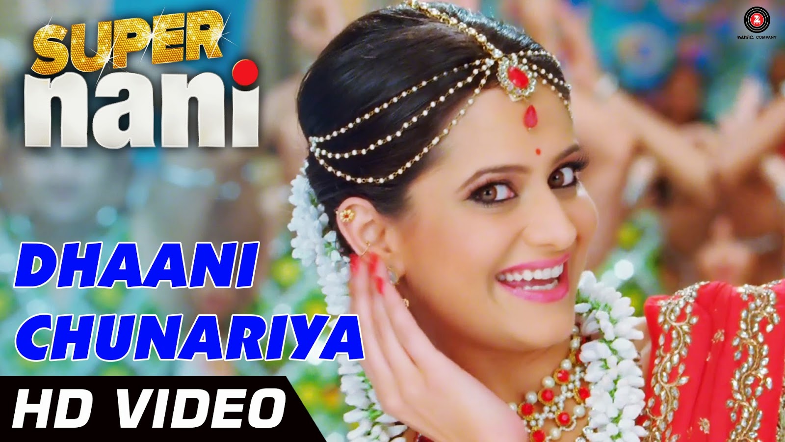 Dhaani Chunariya Super Nani Video Song Free Download 24Vdo Dhaani Chunariya Super Nani Video Song Free Download 24Vdo