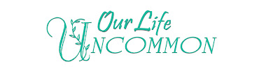 Our Life Uncommon