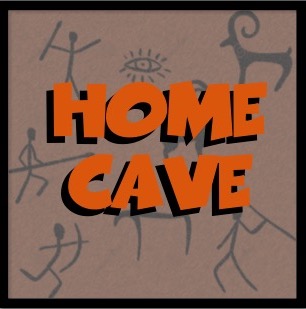 HOME CAVE