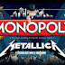 Metallica, ahora en Monopoly