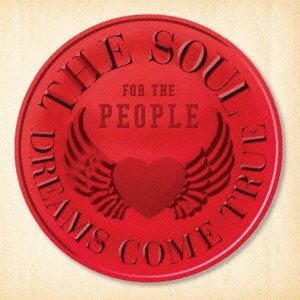 Dreams Come True - The Soul For The People